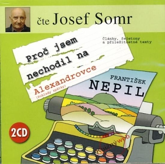 Kniha: Proč jsem nechodil na Alexandrovce - KNP - 2CD - Nepil František
