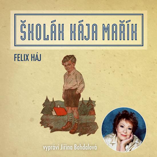 Kniha: Školák Kája Mařík - CD - Háj Felix