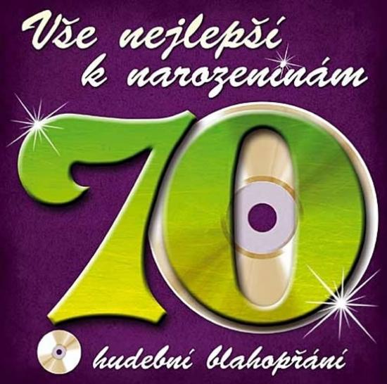 Kniha: Vše nejlepší k narozeninám! 70 - Hudební blahopřání - CDautor neuvedený