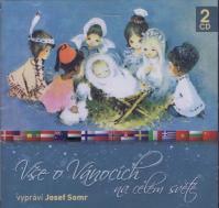 Vše o Vánocích na celém světě - 2CD (Josef Somr)