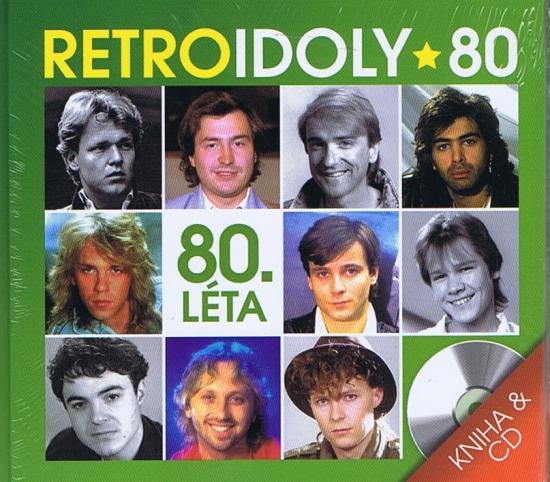 Kniha: Retro Idoly 80. léta - CD+knihaautor neuvedený