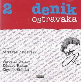 Kniha: Denik ostravaka 2 - Ostravak Ostravski; Jaroslav Palatý; Eduard Rakus; Zbyněk Štěpán