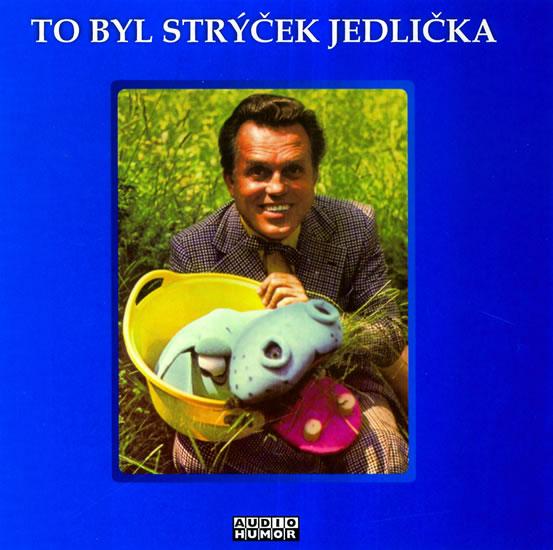 Kniha: To byl Strýček Jedlička - CD - Jedlička I.M.