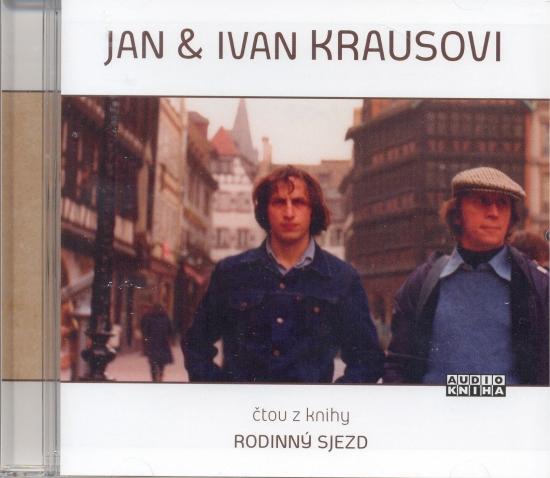 Kniha: Jan a Ivan Kraus - Rodinný sjezd - CD - Kraus Jan - Ivan