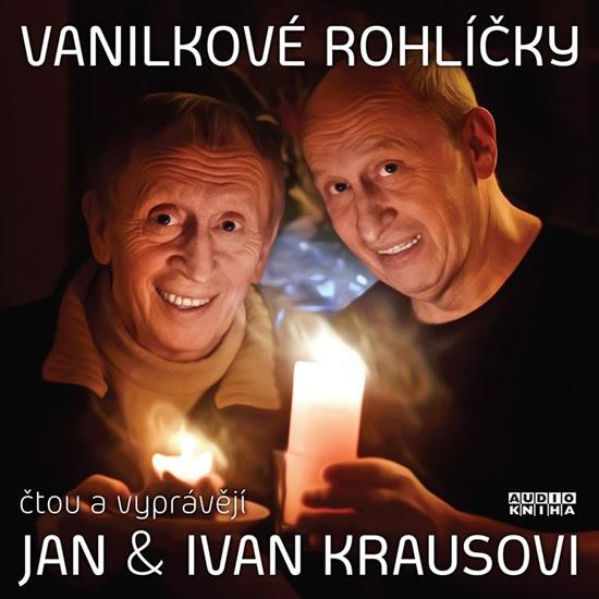 Kniha: Vanilkové rohlíčky - CD (Čtou a vypráví Jan a Ivan Krausovi) - Kraus Jan, Kraus Ivan