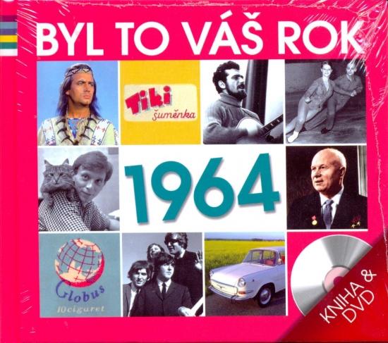 Kniha: Byl to váš rok 1964 - DVD+knihaautor neuvedený