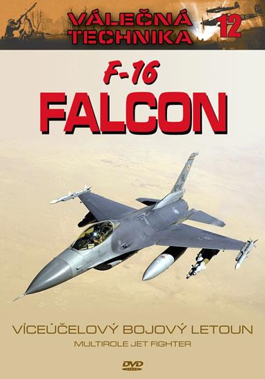 Kniha: F-16 Falcon - Válečná technika 12 - DVDautor neuvedený