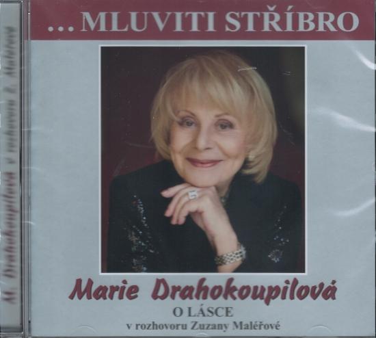 Kniha: Mluviti stříbro - O lásce - CD - Drahokoupilová Marie