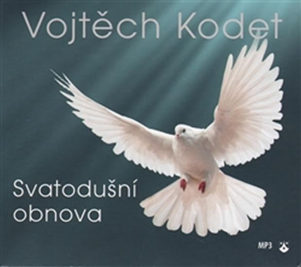 Kniha: Svatodušní obnova - CD - Vojtěch Kodet