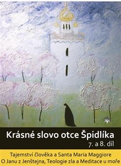 Kniha: Krásné slovo otce Špidlíka – 7. a 8. díl (1xdvd) - Tomáš Špidlík