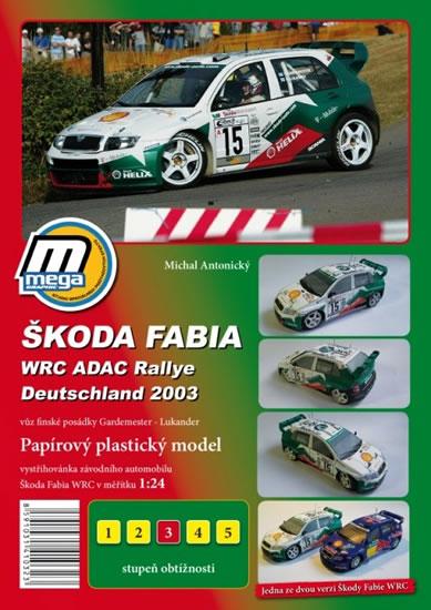 Kniha: Škoda Fabia WRC ADAC Rallie Deutschland 2003/papírový model - Antonický Michal