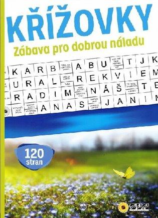 Kniha: Křížovky - Zábava pro dobrou náladu - větší písmoautor neuvedený