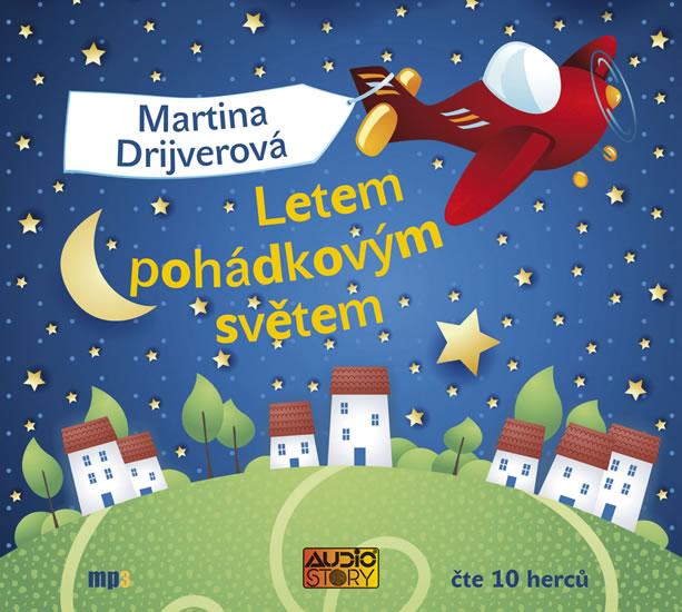 Kniha: Letem pohádkovým světem - CDmp3 - Drijverová Martina