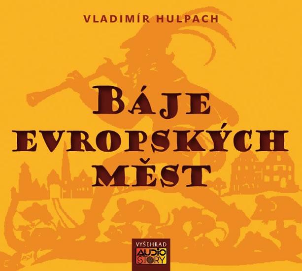 Kniha: Báje evropských měst - CDmp3 - Hulpach Vladimír