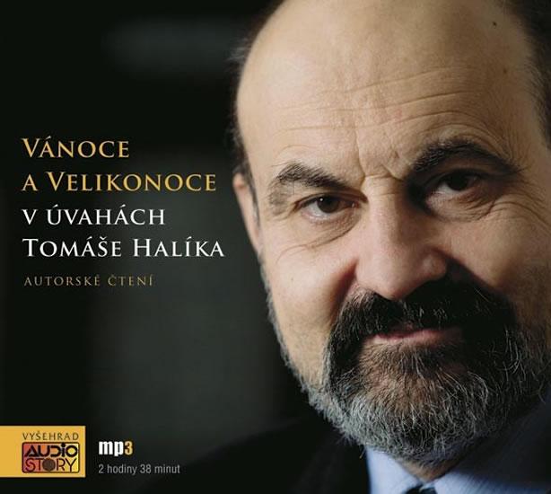 Kniha: Vánoce a Velikonoce v úvahách Tomáše Halíka - CDmp3 - Halík Tomáš