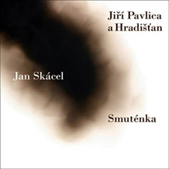 Kniha: Smuténka - CD - Skácel Jan