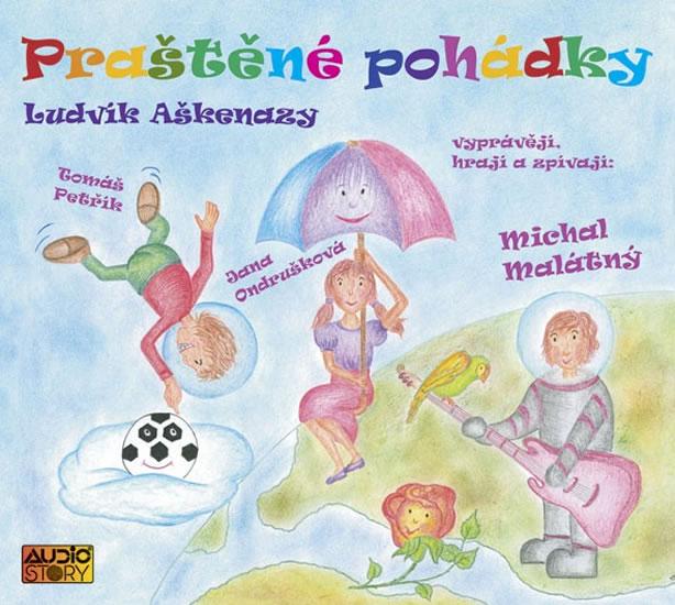 Kniha: Praštěné pohádky - CD - Aškenazy Ludvík