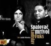 Kniha: Spalovač mrtvol - CD (Čte Lukáš Hlavica) - Fuks Ladislav