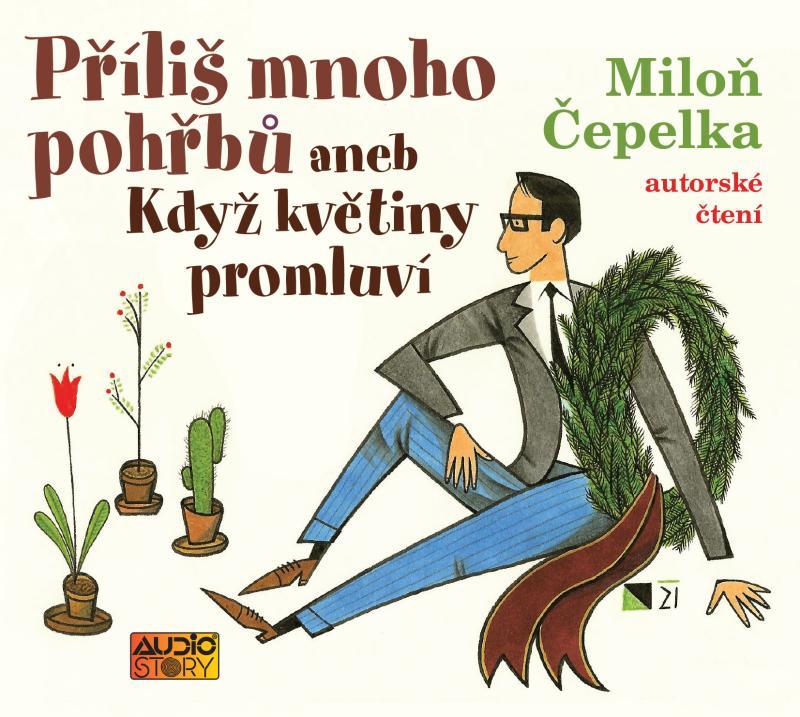 Kniha: Příliš mnoho pohřbů aneb Když květiny promluví - CDmp3 - Čepelka Miloň