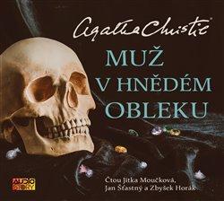 Kniha: Muž v hnědém obleku - CDmp3 (ČteJitka Moučková, Jan Šťastný, Zbyšek Horák) - Christie Agatha