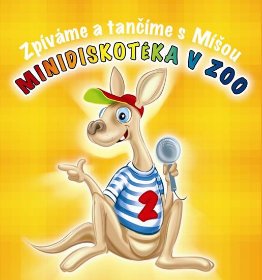 Kniha: Zpíváme a tančíme s Míšou - Minidiskotéka v ZOO - CDautor neuvedený