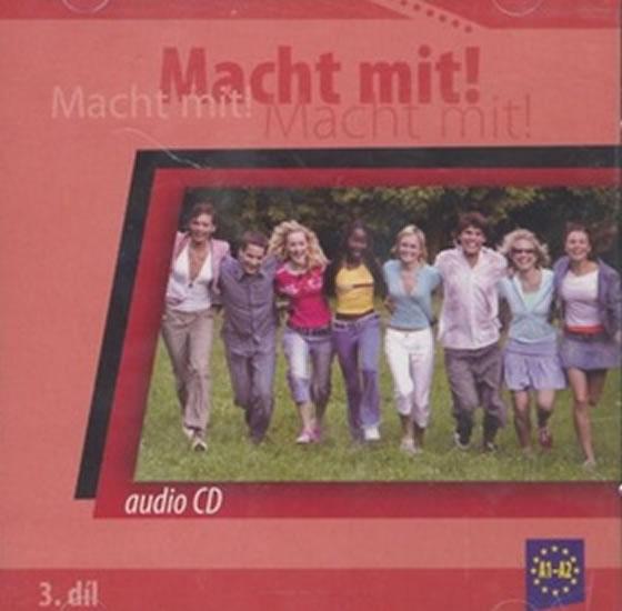 Kniha: Macht Mit 3 audio CD - Jankásková Miluše,Dusilová Doris,Schneider Mark,Krüger Jens,Kolocová Vladimíra