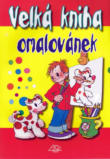 Kniha: Velká kniha omalovánek - Schneider Luděk