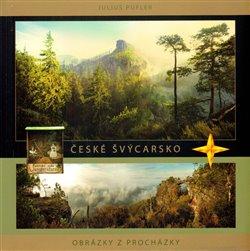 Kniha: České Švýcarsko - Pufler, Julius