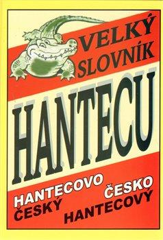 Kniha: Velký slovník Hantecu - kol.