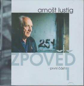 Kniha: Zpověď 1 - Arnošt Lustig; Arnošt Lustig