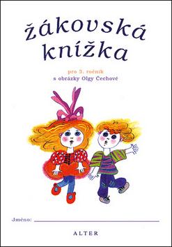 Kniha: Žákovská knížka pro 3. ročník s obrázky Olgy Čechové - Olga Čechová