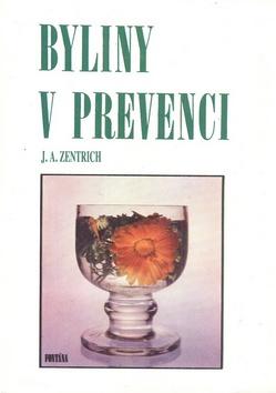 Kniha: Byliny v prevenci - Josef A. Zentrich