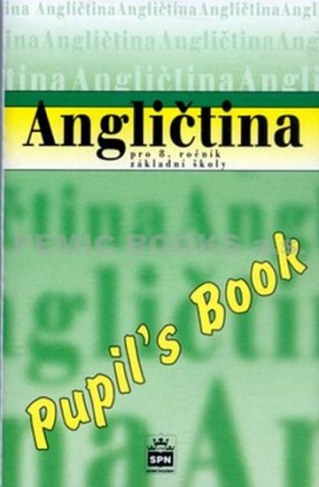 Kniha: Angličtina pro 8.ročník základní školy - Pupil´s Book - MC - Zahálková Marie