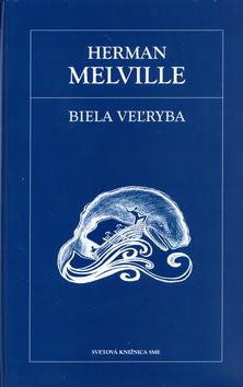 Kniha: Biela velryba - Herman Melville