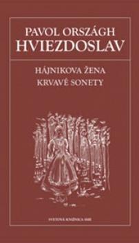 Kniha: Hájnikova žena. Krvavé sonety - Pavol Országh Hviezdoslav