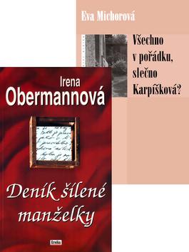 Kniha: Balíček 2ks Deník šílené manželky + Všechno v pořádku, slečno Karpišková? - Irena Obermannová; Eva Michorová