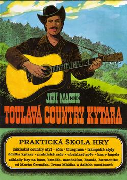 Kniha: Toulavá country kytara - Jiří Macek; Marko Čermák