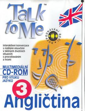 Kniha: CD ROM Angličtina Talk to Me 3autor neuvedený