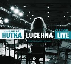 Kniha: Lucerna live 1990 - CD - Jaroslav Hutka
