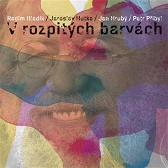 Kniha: V rozpitých barvách - CD - Hutka Jaroslav