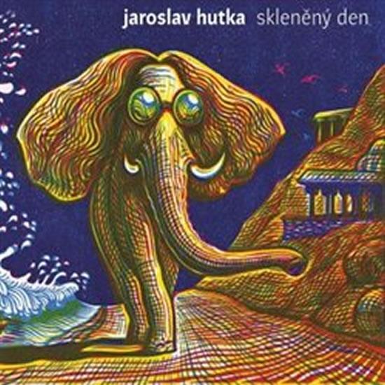 Kniha: Skleněný den - CD - Hutka Jaroslav