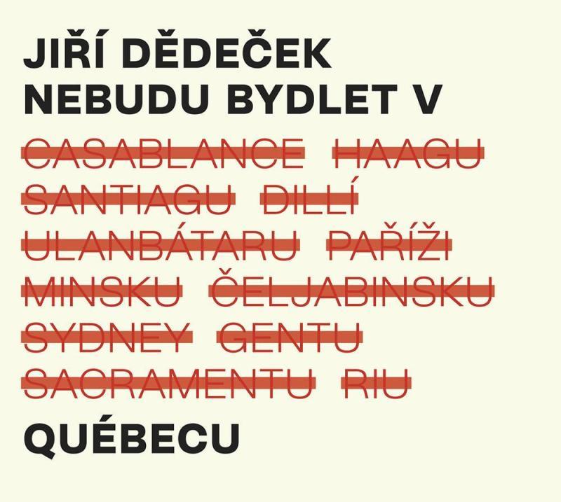 Kniha: Nebudu bydlet v Québecu - CD - Dědeček Jiří