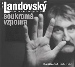 Kniha: Soukromá vzpoura (1x Audio na CD - MP3) - Pavel Landovský