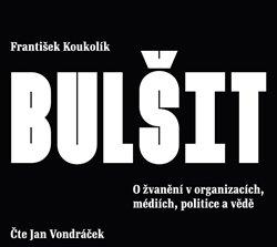 Kniha: Bulšit (1x Audio na CD - MP3) - František Koukolík