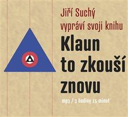 Kniha: Klaun to zkouší znovu (1x Audio na CD - MP3) - Jiří Suchý