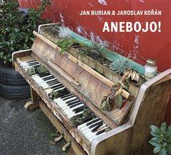 Kniha: Anebojo - CD - Burian, Jaroslav Kořán Jan