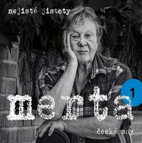 Merta Vladimír:  České Sny. Nejisté Jistoty 1