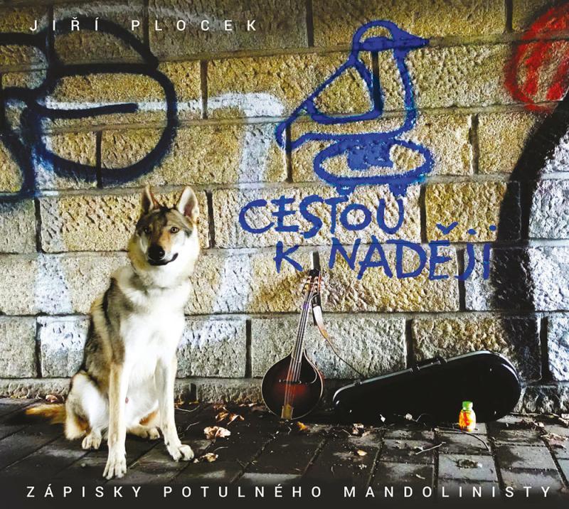 Kniha: Cestou naděje - Zápisky potulného mandolinisty - CD - Plocek Jiří