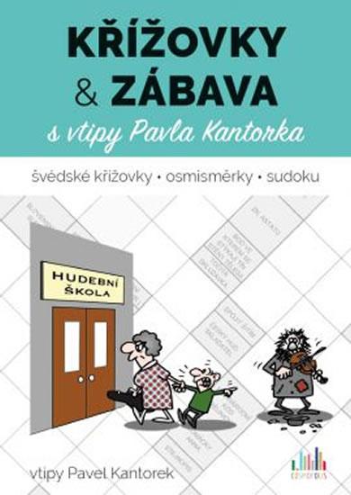 Kniha: Křížovky a zábava s vtipy Pavla Kantorka - Kantorek Pavel