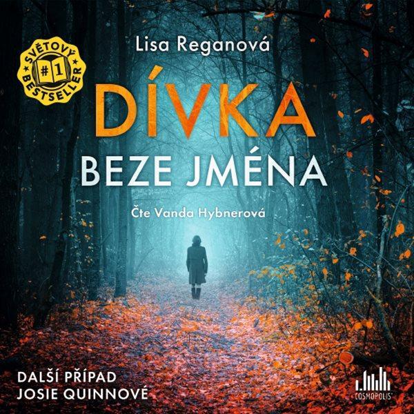 Kniha: Dívka beze jména - CDmp3 (Čte Vanda Hybnerová) - Reganová Lisa